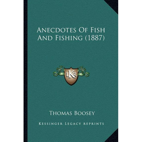 Anecdotes Of Fish And Fishing (1887) (Paperback)
