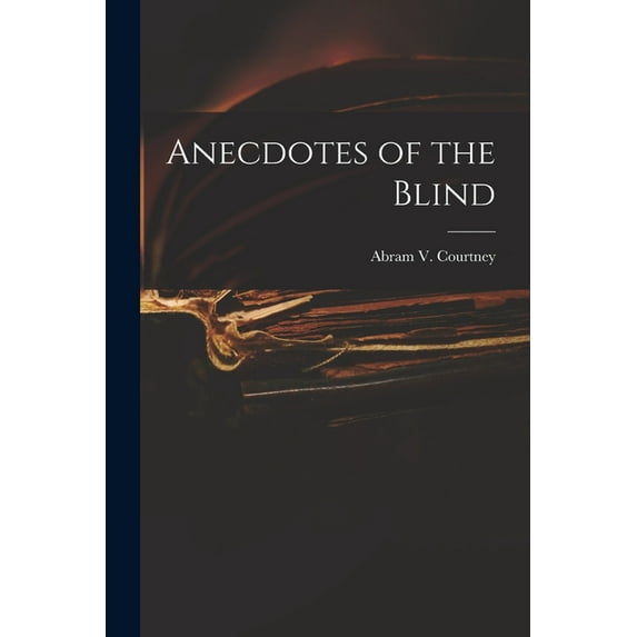 Anecdotes of the Blind (Paperback)