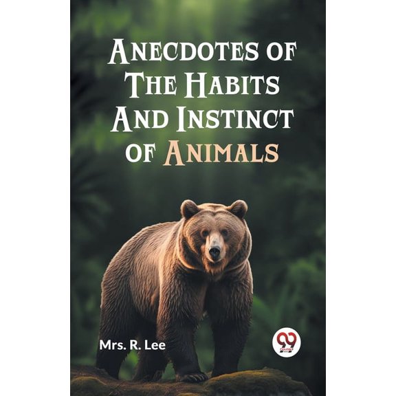 Anecdotes of the Habits and Instinct of Animals, (Paperback)