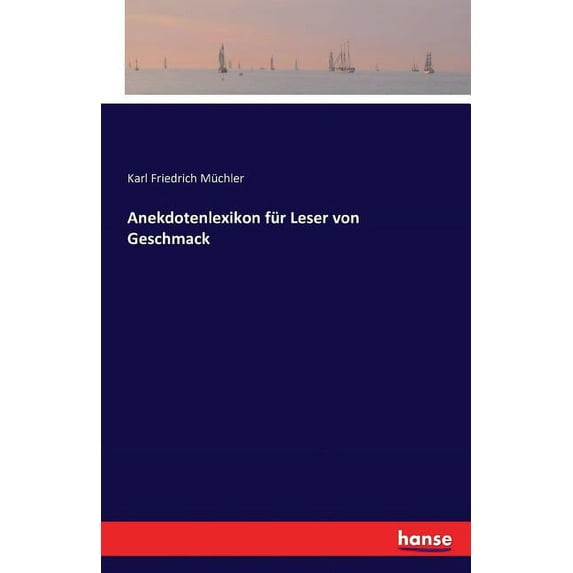 Anekdotenlexikon für Leser von Geschmack, (Paperback)