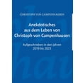 thumbnail image 1 of Anekdotisches aus dem Leben von Christoph von Campenhausen: Aufgeschrieben in den Jahren 1919 bis 1923, (Paperback), 1 of 1