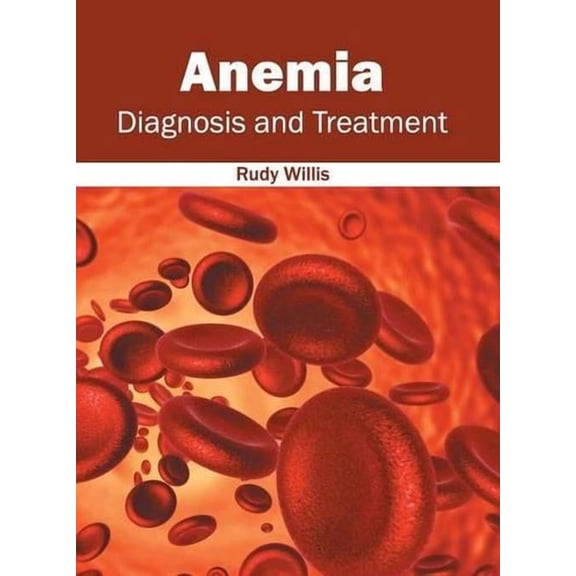 Anemia: Diagnosis and Treatment (Hardcover)