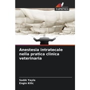 Anestesia intratecale nella pratica clinica veterinaria, Paperback
