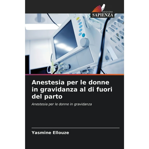 Anestesia per le donne in gravidanza al di fuori del parto (Paperback)