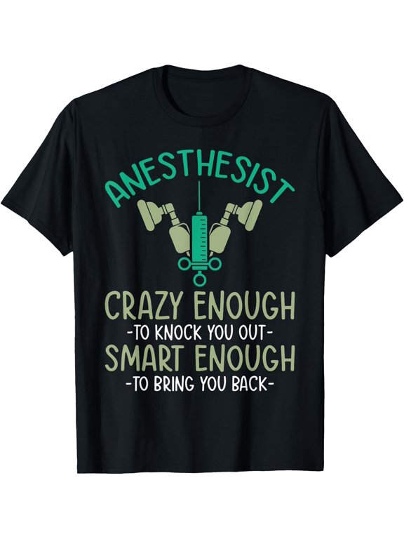 Anesthesia Doctor Anesthetist Anesthesiology Crna T-Shirt