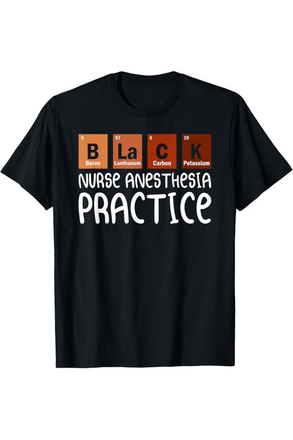 Anesthesia Practice Nurse Anesthesia Practice Nurses Day T-Shirt, Unisex T-Shirt