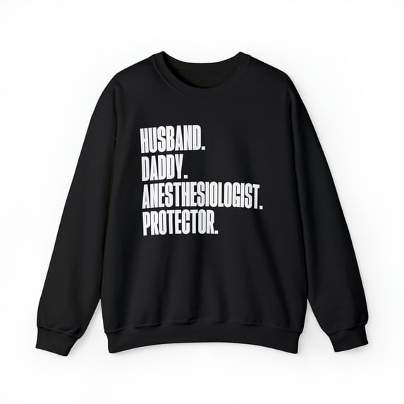 Anesthesiologist Dad Fathers Day Birthday Ideas Sweatshirt, Gifts, Crewneck