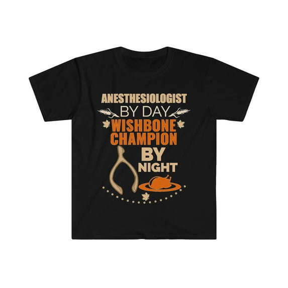 Anesthesiologist Wishbone Champion by night Unisex T-shirt S-3XL