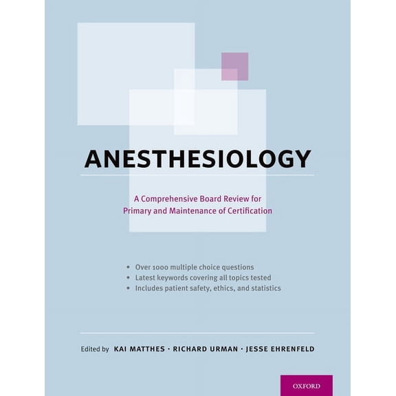 Anesthesiology: A Comprehensive Board Review for Primary and Maintenance of Certification, (Paperback)