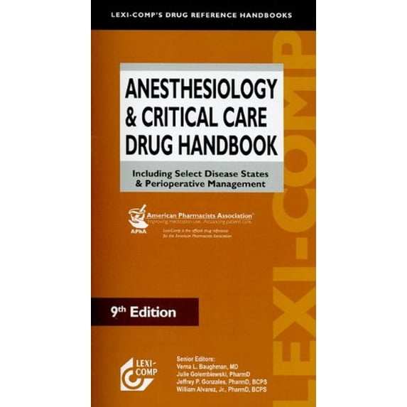 Pre-Owned Anesthesiology & Critical Care Drug Handbook: Including Select Disease States & Perioperative Management (Paperback) 1591952751 9781591952756