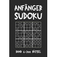 thumbnail image 1 of AnfÃ¤nger Sudoku Band 6 200 RÃ¤tsel: Puzzle RÃ¤tsel Heft, 9x9, 2 RÃ¤tsel pro Seite, (Paperback), 1 of 1