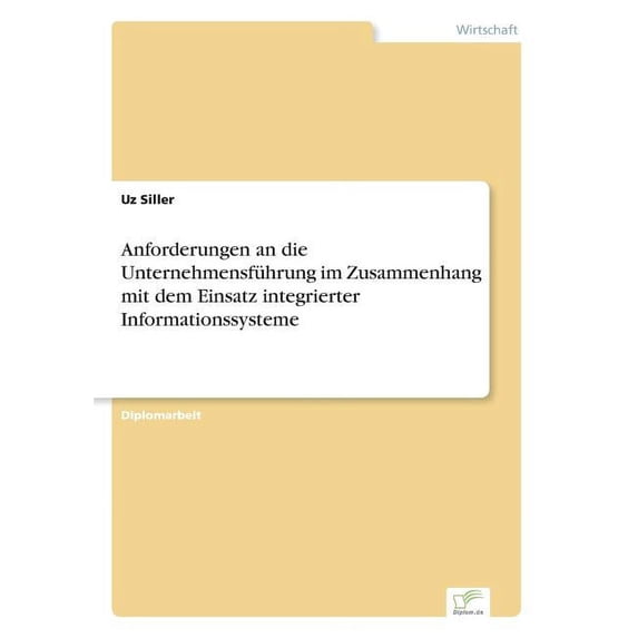 Anforderungen an die Unternehmensführung im Zusammenhang mit dem Einsatz integrierter Informationssysteme, (Paperback)