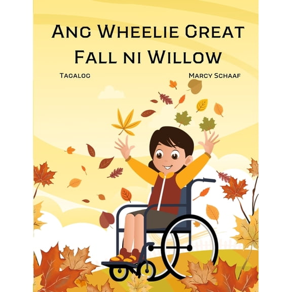 Ang Wheelie Great Fall ni Willow (Tagalog) Willow's Wheelie Great Fall, (Paperback)