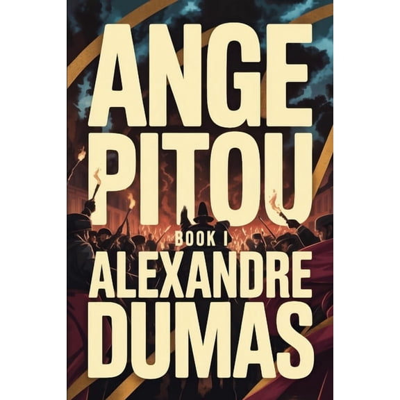 Ange Pitou - Book 1: A New Translation, (Paperback)
