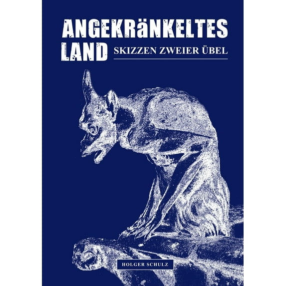 Angekränkeltes Land : Skizzen zweier Übel (Paperback)