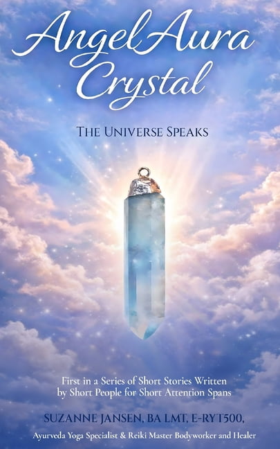 Angel Aura Crystal: "The Universe Speaks", (Paperback)