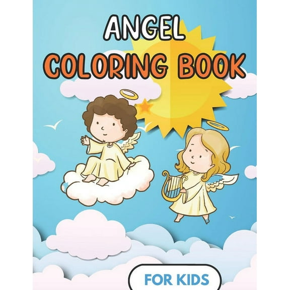 Angel Coloring Book For kids: Fun Design - Children and toddler Gift - For Christian - 50 Illustrations, (Paperback)