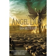 Angel Dust Paperback by Ian McHugh, Kaaron Warren