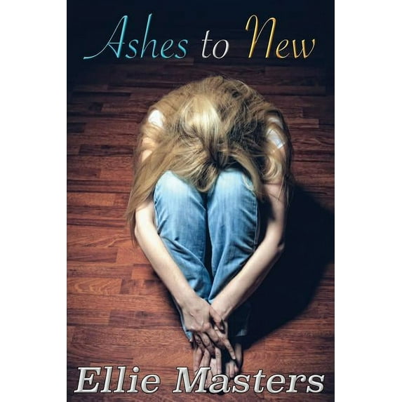 Ashes to New: an Angel Fire Rock Romance Prequel Paperback 0997845023 9780997845020 Ellie Masters