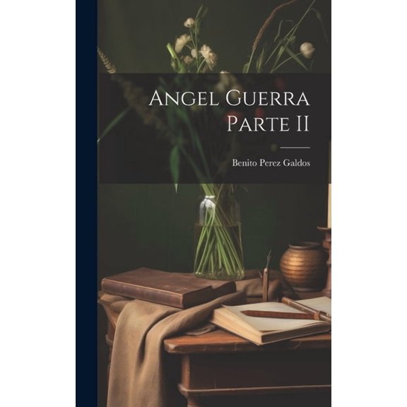 Angel Guerra Parte II (Hardcover)