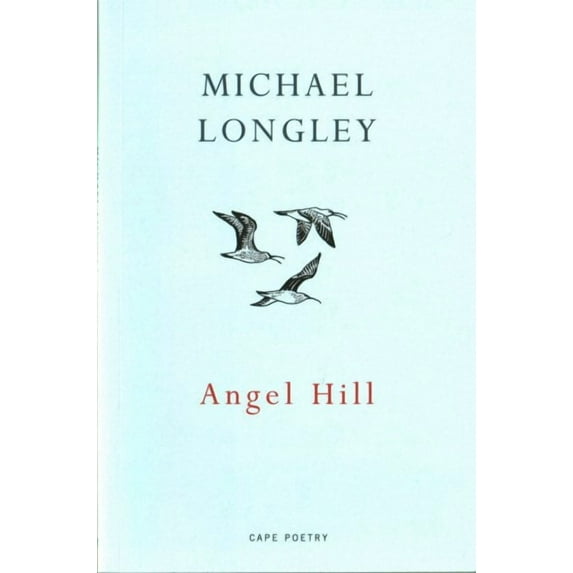 Angel Hill Michael Longley (Paperback)