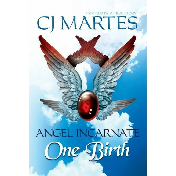 Angel Incarnate: One Birth