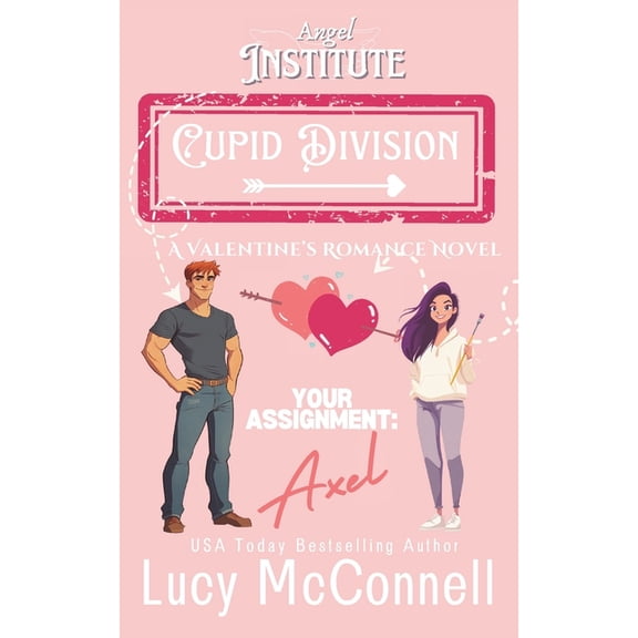 Angel Institute Your Assignment: Axel: A Valentine's Romance Novel, Book 13, (Paperback)