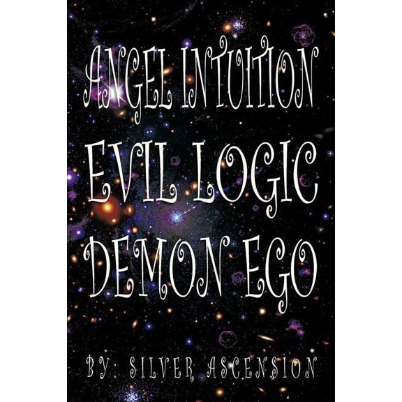 Angel Intuition Evil Logic Demon Ego (Paperback)