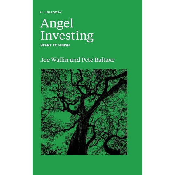 Angel Investing: Start to Finish, (Hardcover)