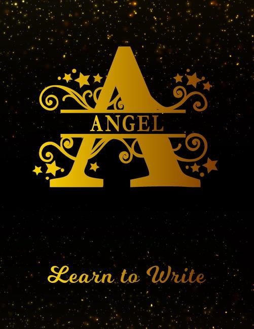 Angel Learn to Write: Personalized Letter a First Name Handwriting Primary Composition Practice Paper Gold Glitter Effect Notebook Cover Dashed Midline Workbook for Kindergarten 1st 2nd 3rd Grade Stud