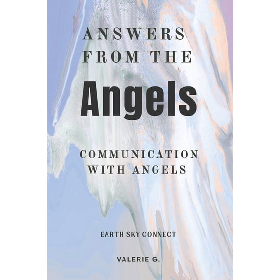 Angel Messages, Connect with Angels through Angel Communication.: Archangel Communication: Become Your Own Angel Messeng, (Paperback)