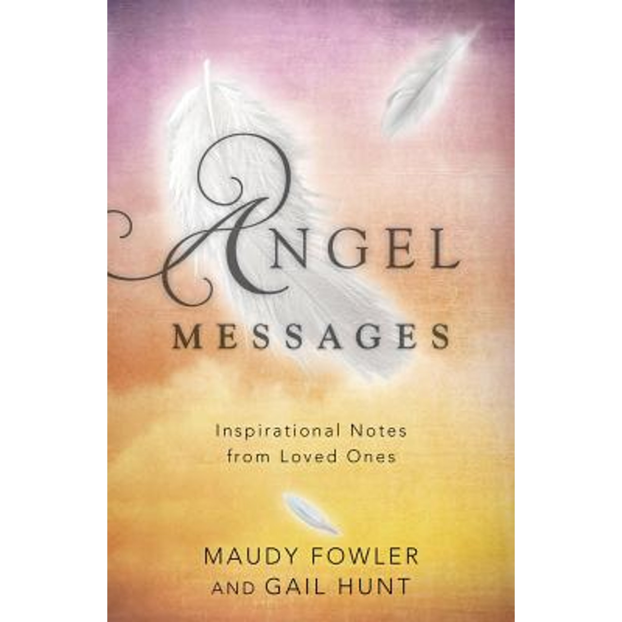 Pre-Owned Angel Messages: Inspirational Notes from Loved Ones ...