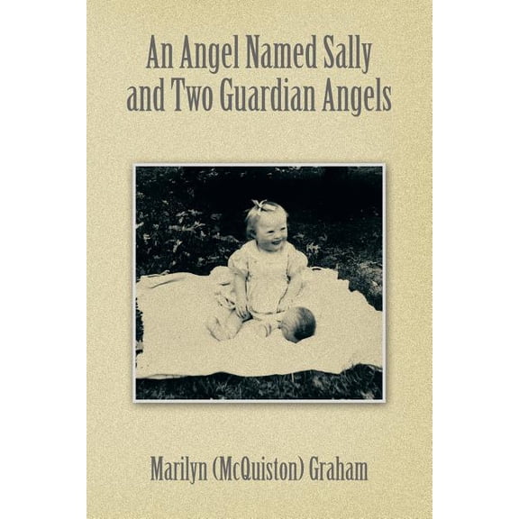 An Angel Named Sally and Two Guardian Angels