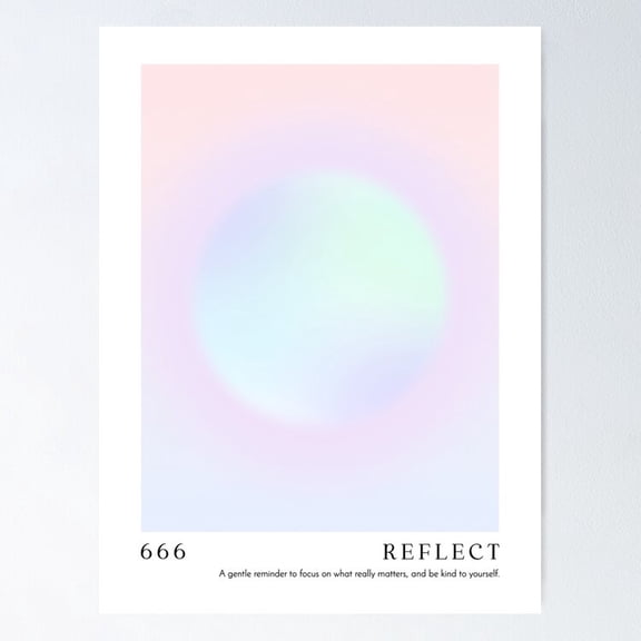 Angel Number 666 - Reflect - Pastel Aura Gradient UNFRAMED Poster, 8x12