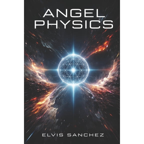 Angel Physics, (Paperback)