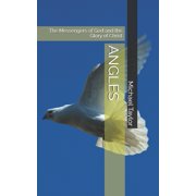 Angel The Messengers of God and the Glory of Christ, Paperback