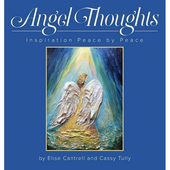 Angel Thoughts: Inspiration Peace by Peace, (Hardcover)