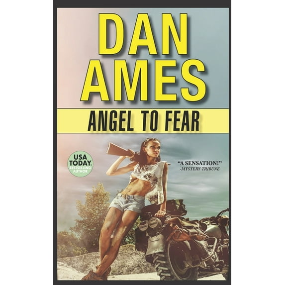 Angel To Fear (Paperback) by Dan Ames