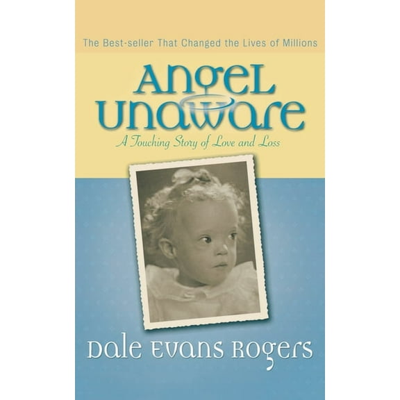 Angel Unaware: A Touching Story of Love and Loss, (Paperback)