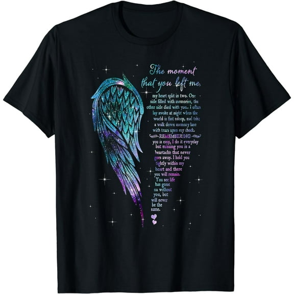 Angel Wings The Moment That You Left Me My guardian angels T-Shirt