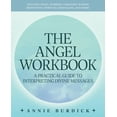 thumbnail image 1 of The Angel Workbook: A Practical Guide to Interpreting Divine Messages -- Includes Angel Numbers, Vibration-Raising Medit, (Paperback), 1 of 1