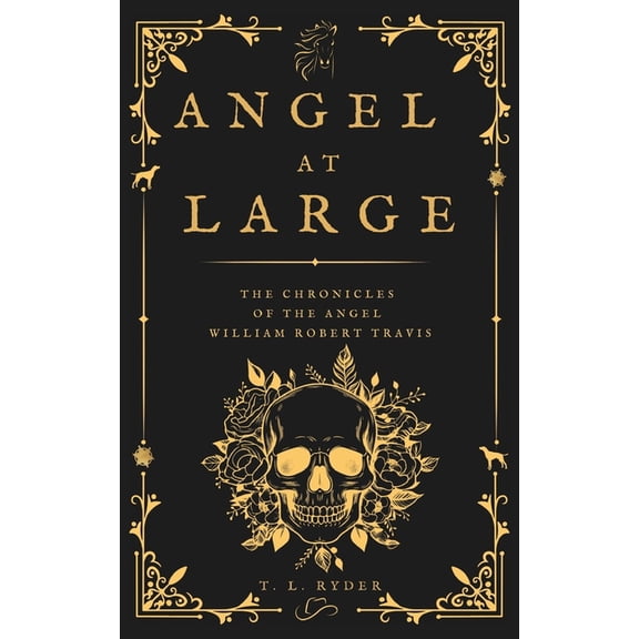 Angel at Large: The Chronicles of the Angel William Robert Travis, (Paperback)
