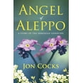 thumbnail image 1 of Angel of Aleppo: A Story of the Armenian Genocide (Paperback) by Jon Cocks, 1 of 1