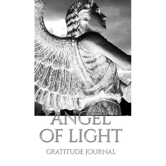 Angel of Light gratitude Journal: Angel of Light gratitude Journal, (Hardcover)