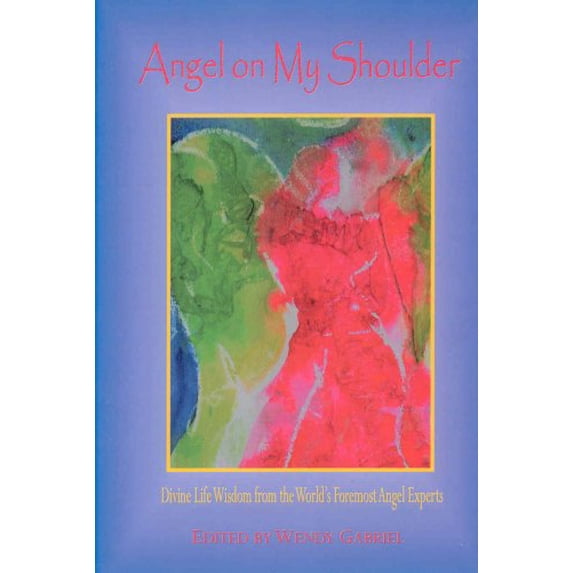 Pre-Owned Angel on My Shoulder: Divine Life Wisdom from the World's Foremost Angel Experts Paperback