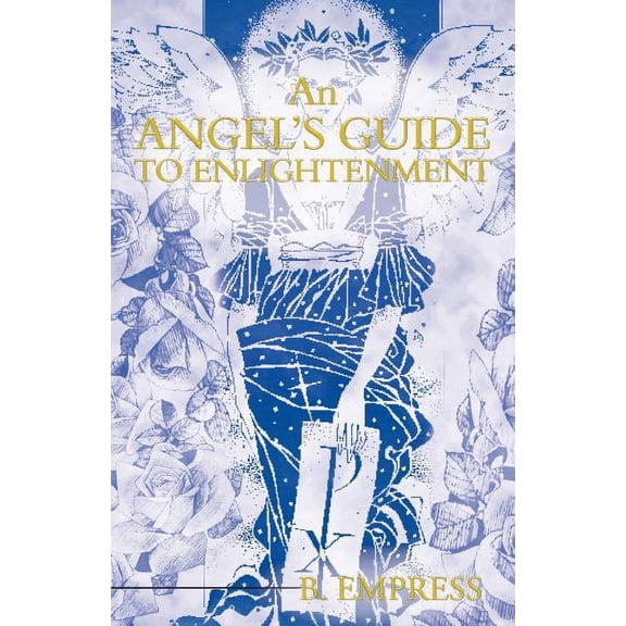 An Angel's Guide to Enlightenment, (Paperback)