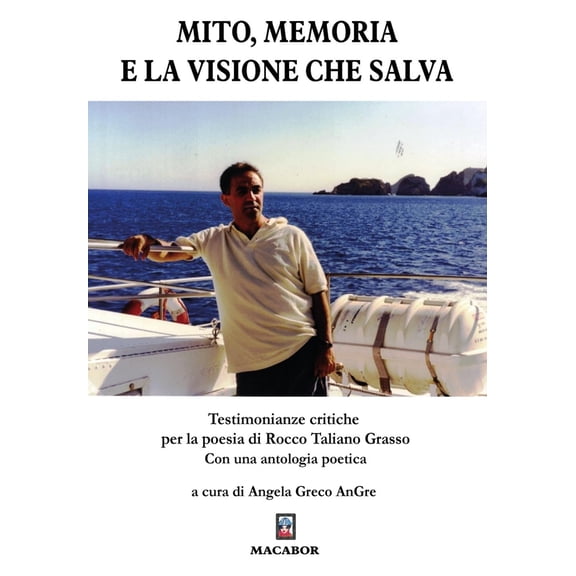 Angela AnGre Gr Mito, memoria e la visione che salva. Testimonianze critiche per la (Paperback)
