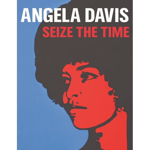 Angela Davis : Seize the Time (Hardcover)