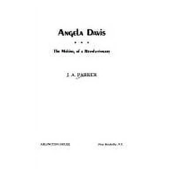 Pre-Owned Angela Davis: The Making of a Revolutionary (Hardcover) 0870001752 9780870001758