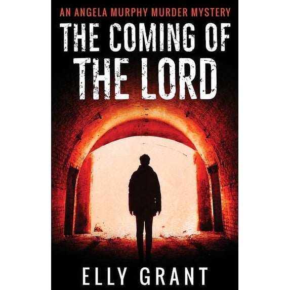 Angela Murphy Murder Mysteries The Coming of the Lord, Book 2, (Paperback)